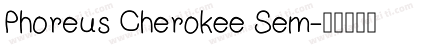Phoreus Cherokee Sem字体转换